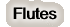 Flutes