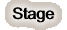 Stage